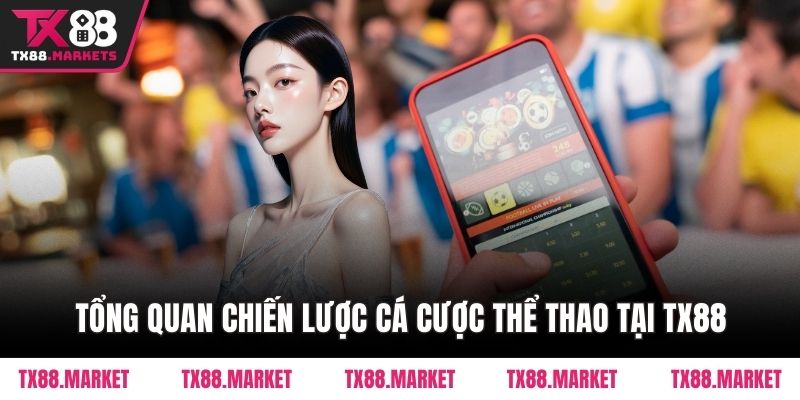 Chiến Lược Cá Cược Thể Thao Tại TX88 – Tối Ưu Thắng  - tivex