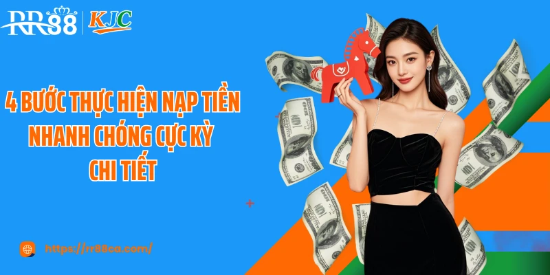 Nạp Tiền RR88 Đơn Giản, Xử Lý Nhanh Trong Vài Phút - tivex