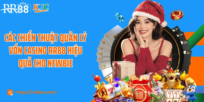 Chiến Thuật Quản Lý Vốn Casino RR88: Nâng Cao Hiệu Quả Cá Cược - tivex