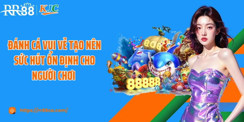 Đánh Cá Vui Vẻ Tại RR88: Khám Phá Sân Chơi Hấp Dẫn Từng Giây - tivex