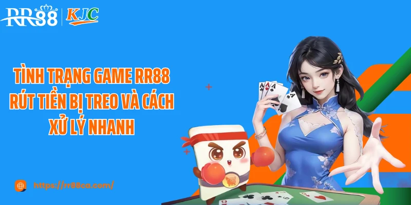 Tình Trạng Game RR88 Rút Tiền Bị Treo Và Cách Xử Lý Nhanh - tivex