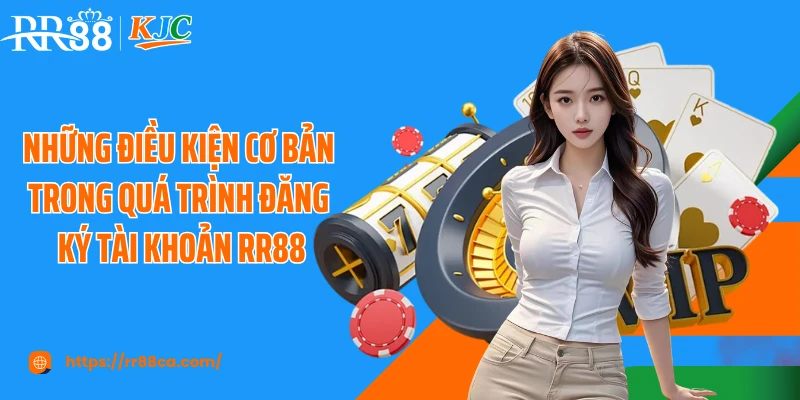 Đăng Ký RR88 - Nhanh Chóng Trong 3 Phút Dành Cho Người Mới - tivex