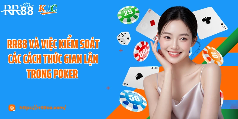 Cách Thức Gian Lận Trong Poker: Cùng RR88 Tìm Cách Nhận Biết - tivex