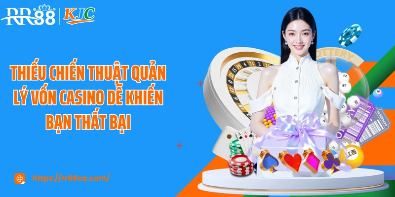Chiến Thuật Quản Lý Vốn Casino RR88: Nâng Cao Hiệu Quả Cá Cược - tivex