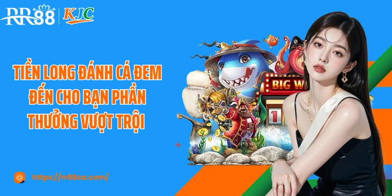 Tiền Long Đánh Cá RR88: Tựa Game Thu Hút Ngư Thủ Toàn Cầu - tivex