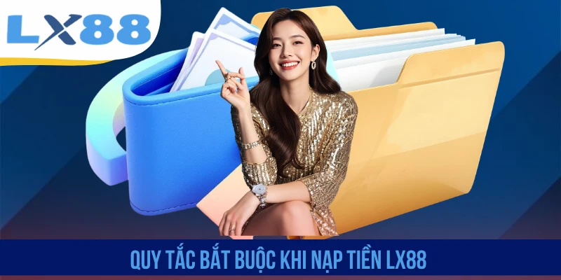 Nạp Tiền LX88 - Bổ Sung Vốn Cược Nhanh Chóng, An Toàn - tivex